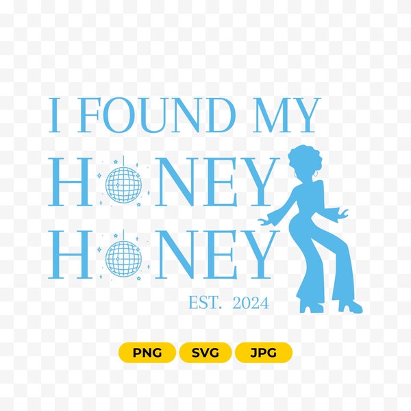 I Found My Honey Honey | Mamma Mia Bachelorette Svg Png Design | Dancing Queen Svg Png | Disco Bachelorette Cricut Shirt Files