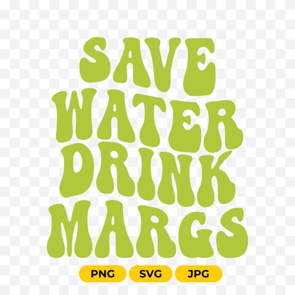 Save Water Drink Margs Svg Png File, Criut Cutting File Sumblimation File Trendy Bachelorette svg