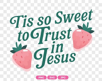 Tis so Sweet to Trust in Jesus - Etsy