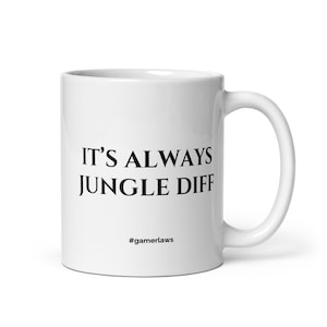 It&#39;s Always Jungle Diff | Gaming Mugs