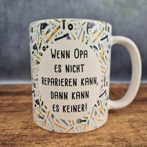 Mug with saying: "If grandpa can't fix it, no one can!" #Grandpa #funny #saying #cup #mug #funny #coffee #craftsman