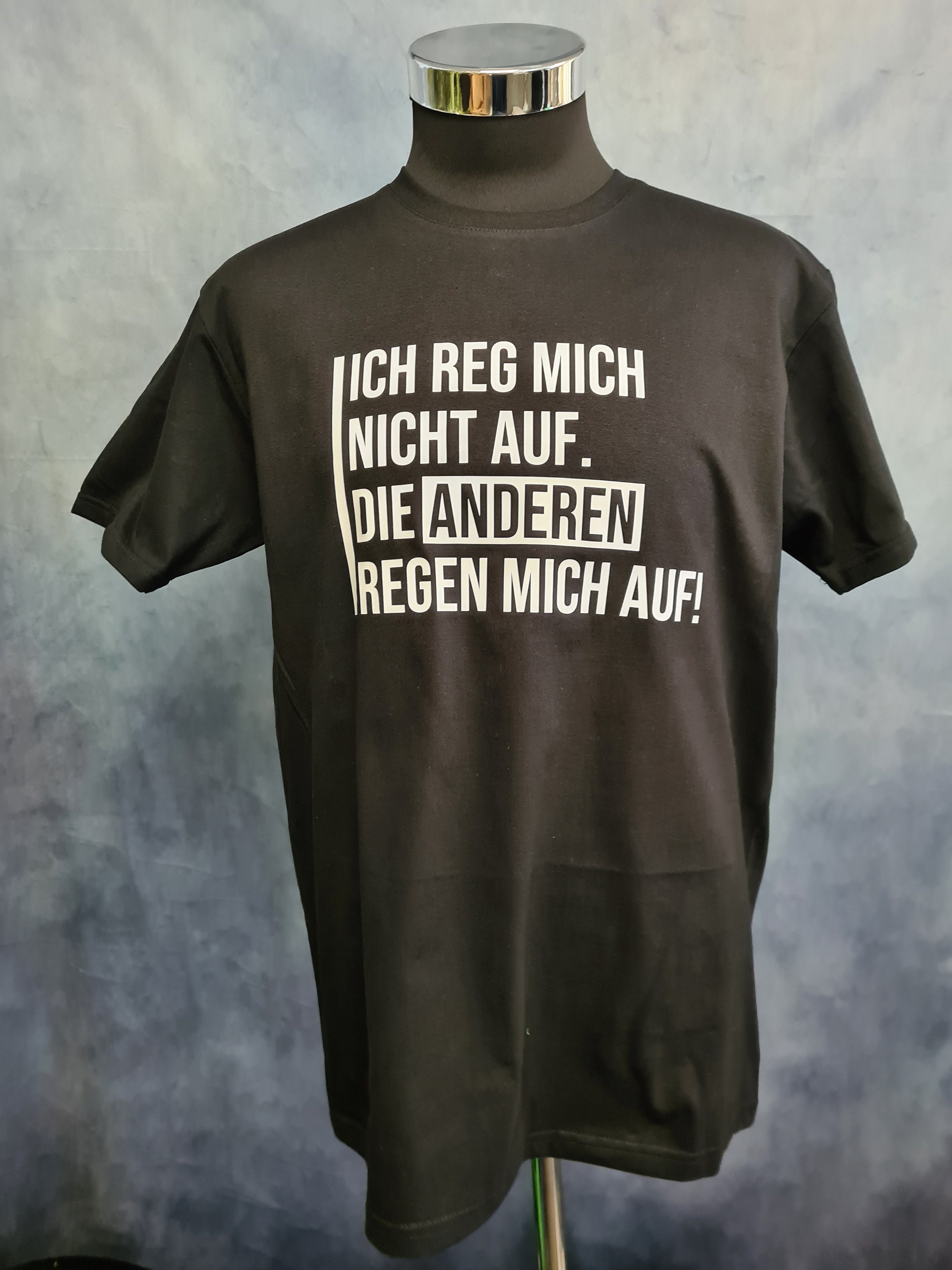 TShirt mit Spruch, Lustiger Spruch Ich reg mich nicht auf. Die