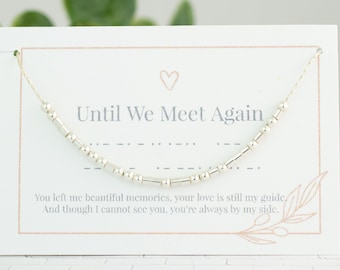 Until We Meet Again Morse Code Necklace • Remembrance Jewelry • In Memory Of • Memorial Jewelry • Sympathy Gift • Secret Message