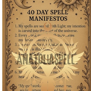 May include: A vintage-style poster with a celestial theme, featuring a crescent moon, a sun with a face, and stars. The text reads "40 Day Spell Manifestos" with several numbered affirmations. The poster has a decorative border and a key illustration.
