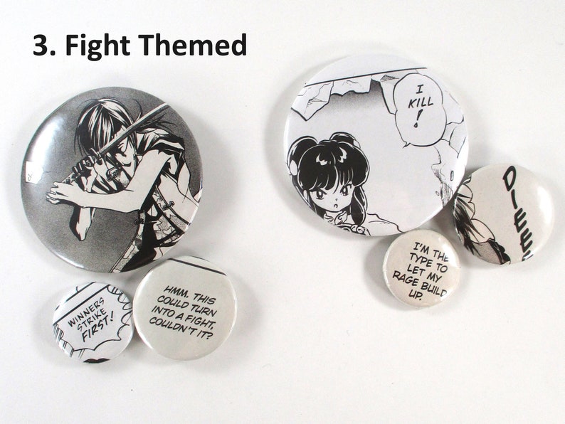 May include: Five black and white round buttons with different manga-style illustrations and text. The text on the buttons includes "Winners Strike First!" "HMM. This could turn into a fight, couldn't it?" "I'm the type to let my rage build up." "I Kill!" and "D-WIII!"