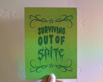 Surviving Out of Spite Art Print