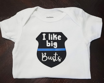 I Like Big Busts - Funny Onesie® | Thin Blue Line Baby Bodysuit | New Baby Gift For Cop | Funny Police Puns For Babies | Cop Theme Onesies