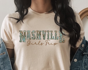 Nashville Girls Trip Shirt, Girls Trip, Girls Trip Shirt, Nashville Girls Weekend, Bachelorette Party, Besties Gift, Nashville Shirts,