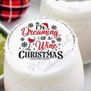 Dreaming of a Wine Christmas Topper, Festive Drink Decor, For Holiday Parties, Unique Christmas Gift