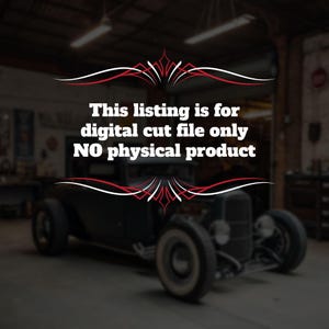May include: Image of a classic black hot rod car with white-walled tires, set in a garage. The image includes text that reads: "This listing is for digital cut file only NO physical product."