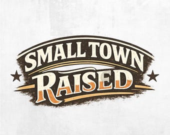 Vintage Americana T-Shirt Design | Small Town Raised PNG (Digital Download)