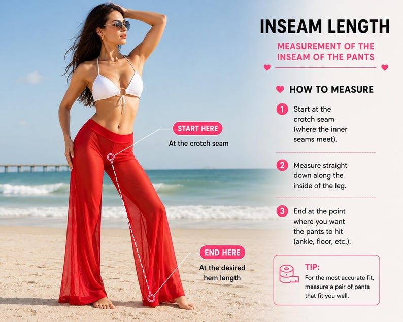 May include: A pair of sheer red wide-leg pants with a white bikini top. An infographic titled INSEAM LENGTH explains how to measure the inseam by starting at the crotch seam and ending at the desired hem length, with numbered steps and a tip.
