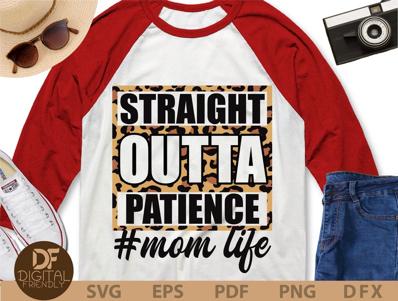 Download Clip Art Art Collectibles Straight Outta Patience Mom Leopard Svg Png Sublimation Straight Outta Quarantine Svg Mother S Day Mom Of Girls Mom Of Boys Cricut Dxf Eps