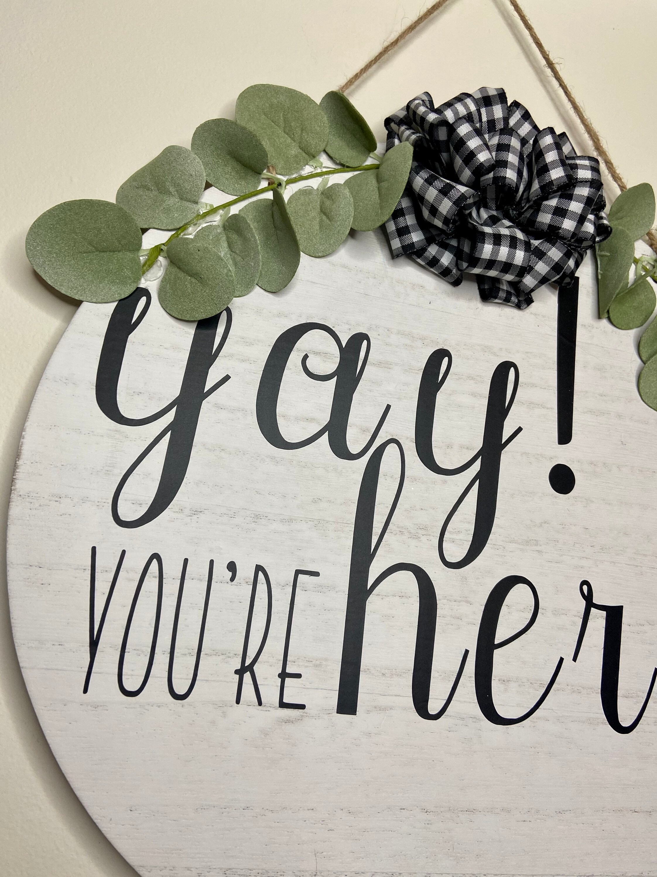 Yay You're Here Door Sign / Funny Front Door Sign / Front Etsy