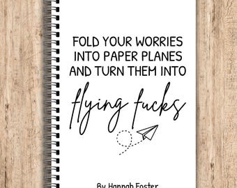 Fold Your Worries Into Paper Planes, Funny Rude Personalised Notebook, Custom Gifts for Friends, Family and Colleagues, Secret Santa Gift