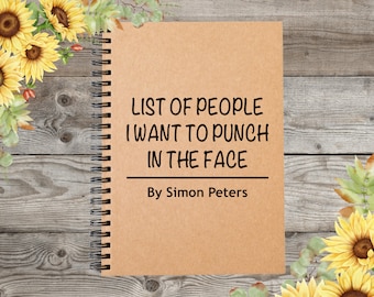 List of People I Want to Punch in the Face, Personalised Notebook, Funny Notebooks, Rude Notebooks, Custom Notebook, Personalised Gifts