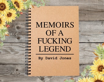 Memoirs of a Fucking Legend Personalised Notebook, Custom Notebooks, Funny Notebooks, Rude Notebooks, Gifts for Friends, Personalised Gifts