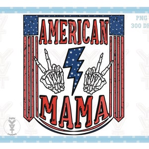 American mama 4th July  PNG Sublimations, Designs Downloads, Shirt Design Sublimation Downloads