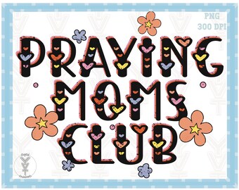 betende Mütter Club PNG Sublimation Datei, T-Shirt Design Download, T-Shirt Design Sublimation, png design
