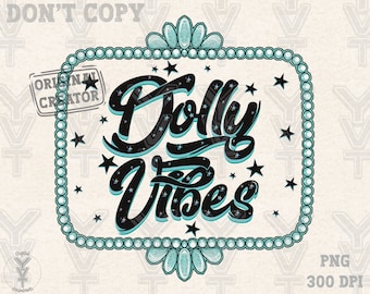Dolly vibes turquoise png ,Western trendy design png, sublimation design, cowgirl vibes png,vintage png,fall season png