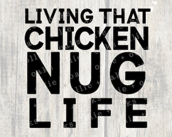 Free Free Nug Life Svg 407 SVG PNG EPS DXF File