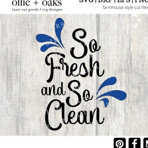 Bathroom Decor SVG - So Fresh & So Clean SVG - Laundry Room SVG - Kids Bathroom Svg - Sign Svg - Svg Files for Cricut - Svg Cut Files