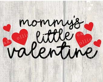 Mommy's Little Valentine SVG - Valentine SVG - Valentine's Day Svg - Cut Files for Cricut Svg -