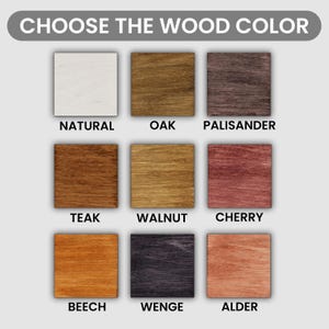 May include: A grid of nine square wood samples labeled CHOOSE THE WOOD COLOR. The samples are titled Natural, Oak, Palisander, Teak, Walnut, Cherry, Beech, Wenge, and Alder, displaying various wood grain textures and shades ranging from light to dark.