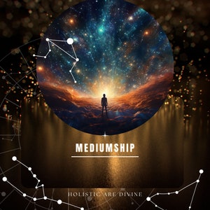 May include: A silhouette of a person standing on a rocky landscape with a starry sky in the background. The text "MEDIUMSHIP" is written in white letters on a gold background. The text "HOLISTIC ARE DIVINE" is written in white letters on a gold background.