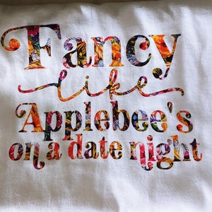 Fancy like Applebee&#39;s on a date night t-shirt