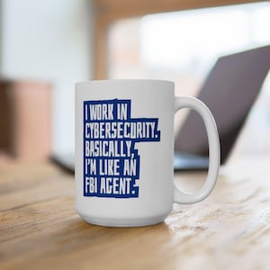 Cybersecurity Mug: Tech Office Gift - 11oz/15oz Ceramic Coffee Mug