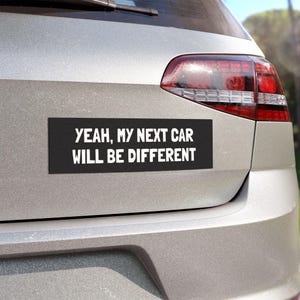 Anti Elon Musk Car Magnet: &quot;Yeah, my next car will be different&quot;