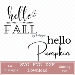 May include: Black and white graphic design with the text "hello fall" and "hello pumpkin". The text is in a handwritten style with a leaf design above the first line of text. The text "Liz Redesigns" is in a smaller font below the text "FALL".