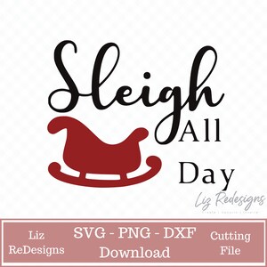 Sleigh All Day SVG - Cutting File - Cricut and Silhouette - Christmas - Santa - Funny - SVG- Clipart - Cutting File - Digital Download