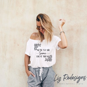 New Year Same Hot Mess Svg - Funny New Year's Shirt - New Year Svg - Funny Quote - Instant Download - Svg Files for Cricut