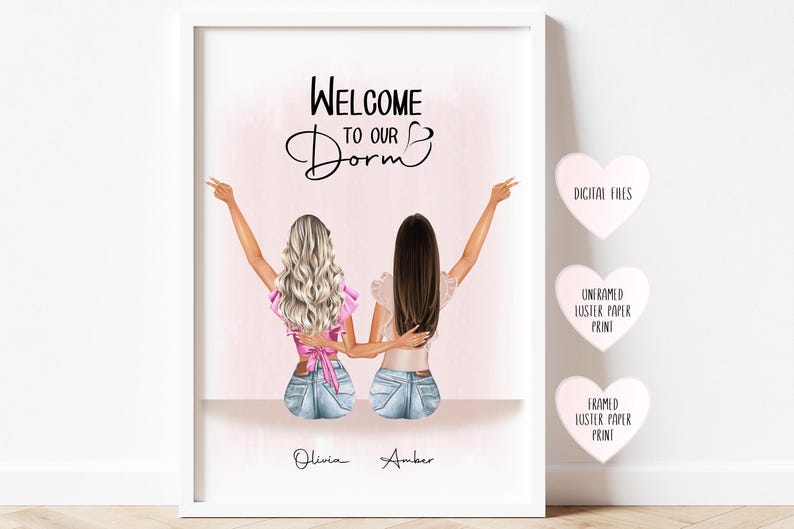 May include: A pink and white illustration of two women with long hair, wearing jeans and pink tops, standing with their arms around each other. The text "WELCOME TO OUR DORM" is above them. The names "Olivia" and "Amber" are written below them.