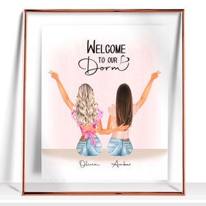 May include: A framed illustration of two women with long hair, wearing pink tops and denim shorts, with their arms around each other. The text "Welcome to our Dorm" is above them, and their names "Olivia" and "Amber" are below them.