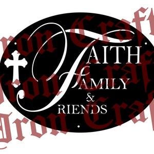 Faith Family and Friends Digital Download