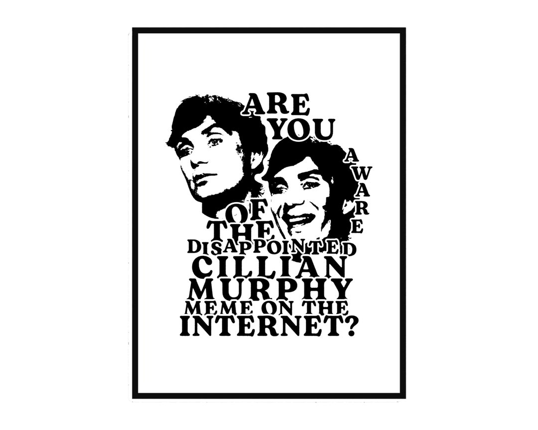 Cillian Murphy Disappointed Cillian Murphy Meme Poster A4 A5 Meme Peaky Cillian Murphy Disappointed Cillian Murphy Meme Poster A4 A5 Meme Peaky