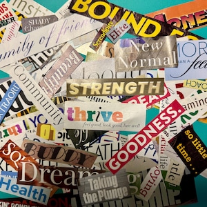 May include: A collage of cut-out words and phrases on a teal background. Words like "Strength," "Goodness," "Dream," and "Community" are visible. The text is in various fonts and colors, creating a visually dynamic composition.