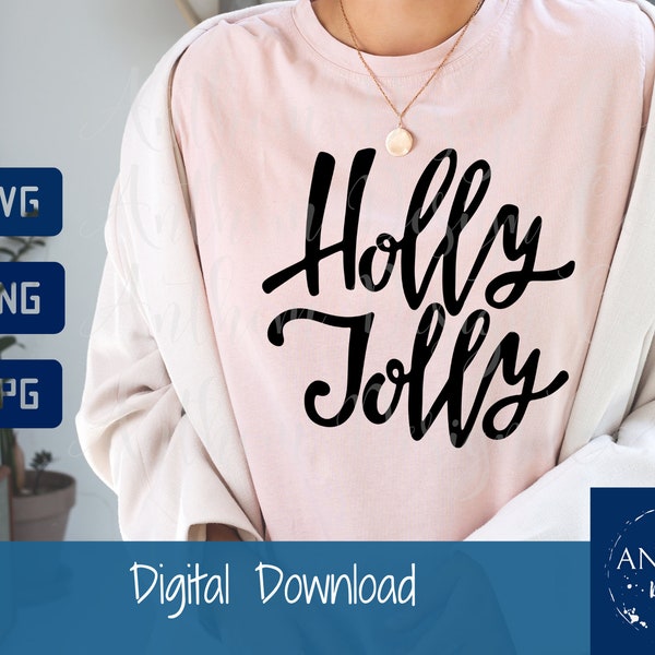 Holly Jolly svg, Holly digital file, Christmas file, Winter digital cut file, non-denominational holiday file, jolly svg
