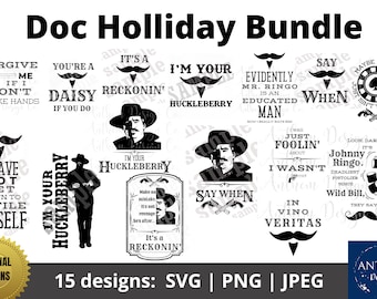 Doc Holliday SVG bundle, Doc Holliday, I'm your huckleberry, Say when, Johnny Ringo, Tombstone SVG, SVG bundle, Cricut, Silhouette