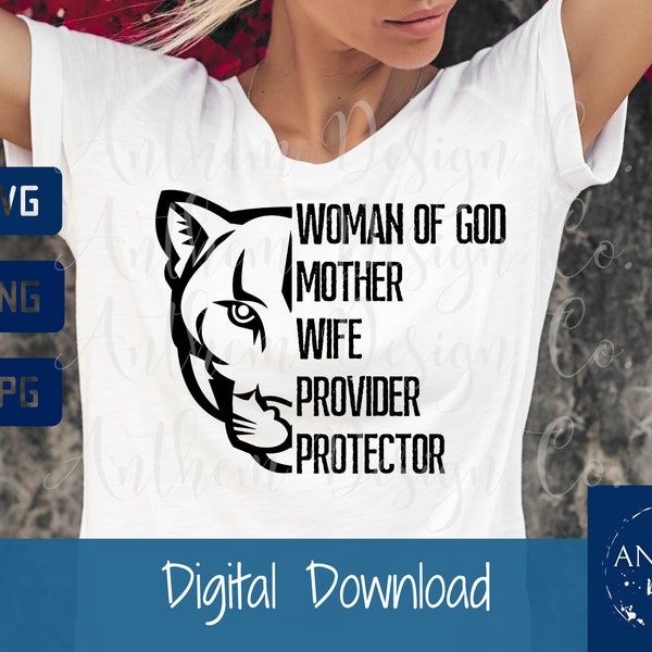 Woman of God Mother wife Provider Protector SVG, Mothers day svg, lioness svg, godly woman svg, mama svg, new mom svg, new mom svg png