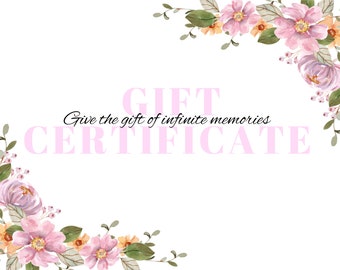 May include: A pink and white floral design with the text "GIFT CERTIFICATE" and the phrase "Give the gift of infinite memories" in black text.