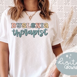 Dyslexia Therapist PNG | Dyslexia Therapist Shirt | Therapist PNG | Therapy Shirt | Dyslexia Awareness | Therapist Appreciation | Dyslexia