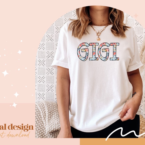Gigi PNG | Gigi Tshirt | Mothers Day Shirt | Mothers Day PNG | Grandma Sublimation Design | Floral Grandma PNG | Gigi Doodle Letters | Gigi