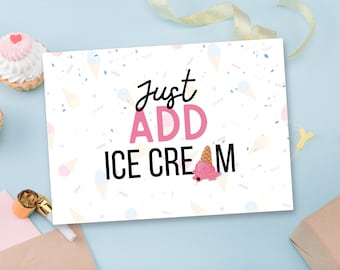 Printable Just Add Ice Cream Card , Instant Download - Etsy