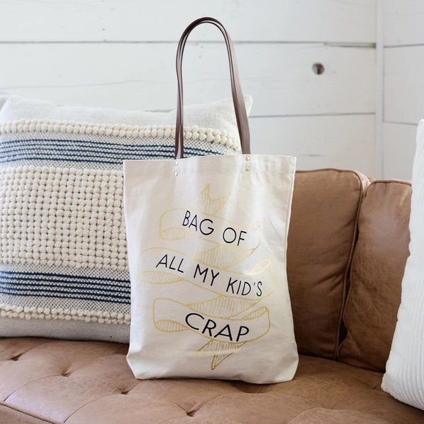 Bag of All My Kid’s Crap Tote Bag | Cotton Canvas | Leather Handle | Reusable Shopping Grocery | Gift for Mom Wife Sister Friend Birthday