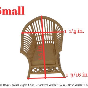 May include: A small tan wicker-style chair with a high arched backrest and a flat seat. Red measurement lines and text indicate a total height of 1.5 inches, a backrest width of 1 1/4 inches, and a base width of 1 3/16 inches. The text Small is visible.