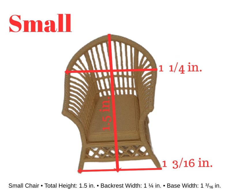 May include: A small tan wicker-style chair with a high arched backrest and a flat seat. Red measurement lines and text indicate a total height of 1.5 inches, a backrest width of 1 1/4 inches, and a base width of 1 3/16 inches. The text Small is visible.